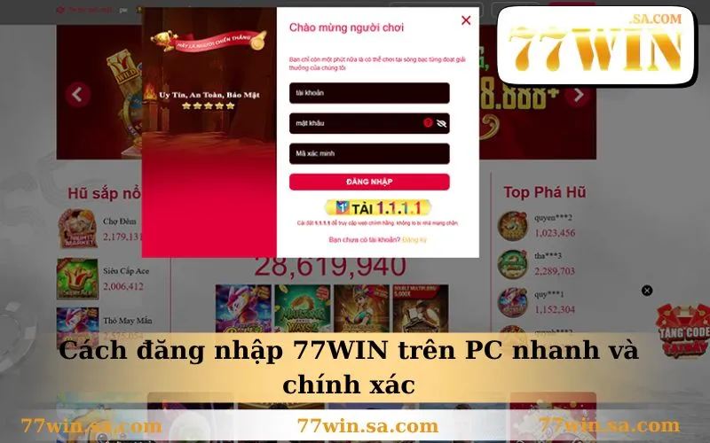 Cách đăng nhập 77WIN trên PC nhanh và chính xác