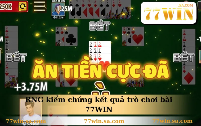RNG kiểm chứng kết quả trò chơi bài 77WIN