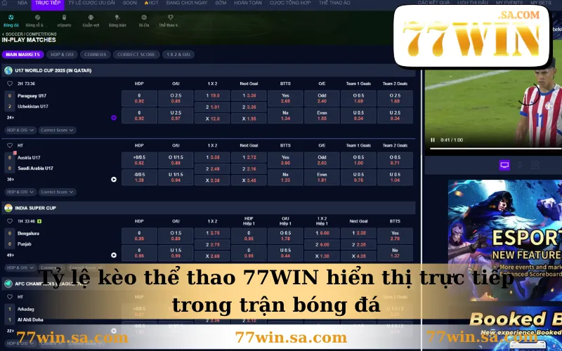 Tỷ lệ kèo thể thao 77WIN hiển thị trực tiếp trong trận bóng đá